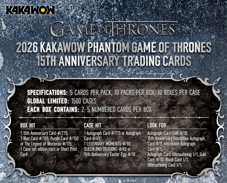 2026 Kakawow Phantom Game Of Thrones 15th Anniversary Hobby 10-Box Case